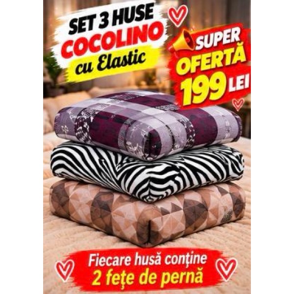 Set 3 Huse de Pat Cocolino cu Elastic + 6 Fețe de Pernă – Modele Asortate – Super Ofertă 199 Lei S3HCE1 Set 3 Huse de Pat Cocolino cu Elastic + 6 Fețe de Pernă – Modele Asortate – Super Ofertă 199 Lei S3HCE1